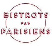 Les restaurants des Bistrots Pas Parisiens